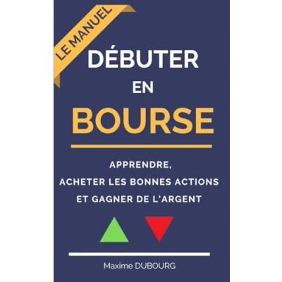 Abbildung von Débuter en bourse: le manuel pour apprendre, acheter les bonnes actions et gagner de l’argent