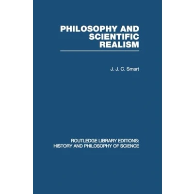 Abbildung von Philosophy and Scientific Realism (Routledge Library Editions: History &amp; of Science)