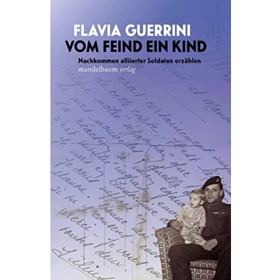 Abbildung von Vom Feind ein Kind: Nachkommen alliierter Soldaten erzählen