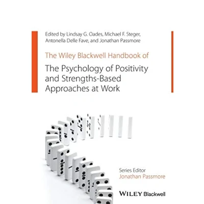Abbildung von the Wiley Blackwell Handbook of Psychology Positivity and Strengths Based Approaches at Work (Wiley Handbooks in Organizational Psychology)