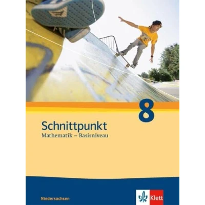 Abbildung von Schnittpunkt Mathematik 8. Ausgabe Niedersachsen Basisniveau: Schulbuch Klasse 8 (Schnittpunkt Mathematik. für ab 2011)
