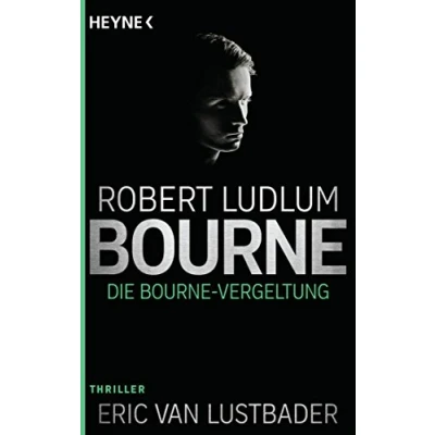 Abbildung von Die Bourne Vergeltung: Thriller (JASON BOURNE, Band 11)