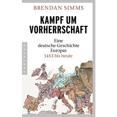 Abbildung von Kampf um Vorherrschaft: Eine deutsche Geschichte Europas 1453 bis heute