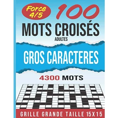 Abbildung von 100 mots croisés gros caractères adultes force 4 et 5: Stimulant, amusant anti stress. Idée cadeau original. Niveau 5. (Mots 5, Band 1)