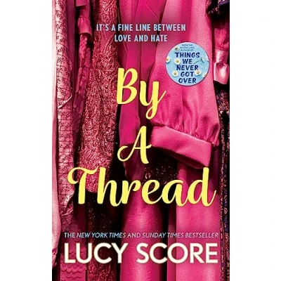 Abbildung von By a Thread: the must read workplace romantic comedy from bestselling author of Things We Never Got Over