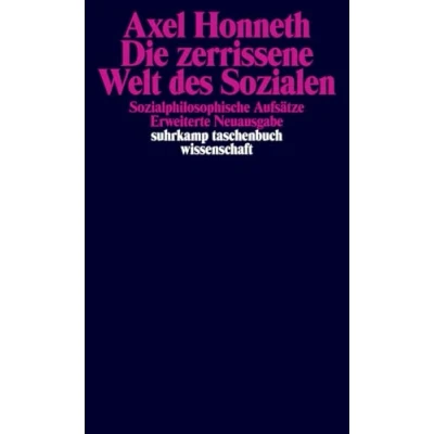 Abbildung von Die zerrissene Welt des Sozialen: Sozialphilosophische Aufsätze (suhrkamp taschenbuch wissenschaft)