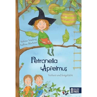 Abbildung von Petronella Apfelmus Verhext und festgeklebt: Band 1