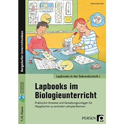 Abbildung von Lapbooks im Biologieunterricht 7./8. Klasse: Praktische Hinweise und Gestaltungsvorlagen für Klappbücher zu zentralen Lehrplanthemen