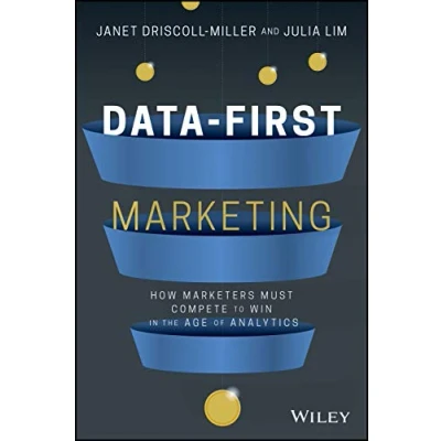 Abbildung von Data First Marketing: How To Compete and Win In the Age of Analytics