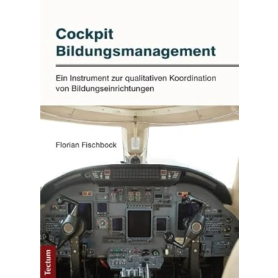 Abbildung von Cockpit Bildungsmanagement: Ein Instrument zur qualitativen Koordination von Bildungseinrichtungen