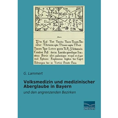 Abbildung von Volksmedizin und medizinischer Aberglaube in Bayern: den angrenzenden Bezirken
