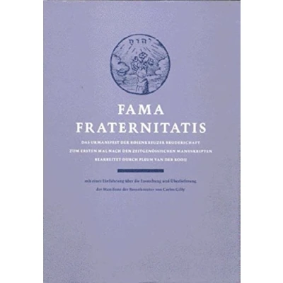 Abbildung von Fama Fraternitatis: Mit einer Einführung über die Entstehung und Überlieferung der Manifeste Rosenkreuzer von Carlos Gilly