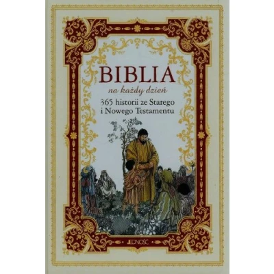 Abbildung von Biblia na każdy dzień 365 historii ze Starego i Nowego Testamentu