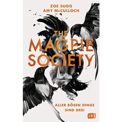 Abbildung von The Magpie Society Aller bösen Dinge sind drei: Die Fortsetzung des spannenden Highschool Thrillers (Die Reihe, Band 2)