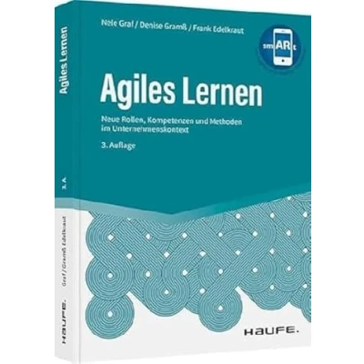 Abbildung von Agiles Lernen: Neue Rollen, Kompetenzen und Methoden im Unternehmenskontext (Haufe Fachbuch)