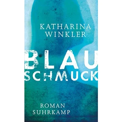 Abbildung von Blauschmuck: Roman. Ausgezeichnet mit dem Mara Cassens Preis für den ersten Roman 2016