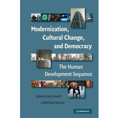 Abbildung von Modernization, Cultural Change, and Democracy: The Human Development Sequence
