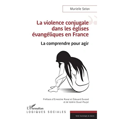 Abbildung von La violence conjugale dans les églises évangéliques en France: comprendre pour agir