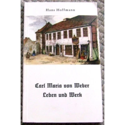 Abbildung von Carl Maria von Weber Leben und Werk (Husum Taschenbuch)