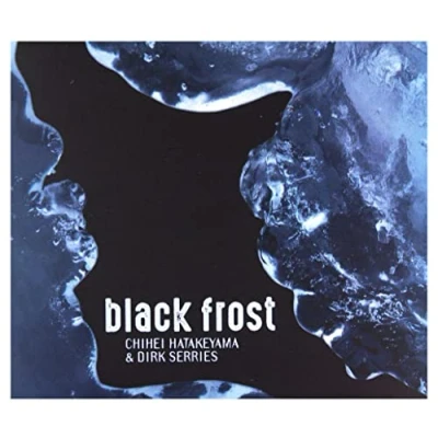 Abbildung von Chihei Hatakeyama &amp; Dirk Serries Black Frost