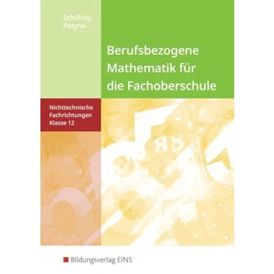 Abbildung von Berufsbezogene Mathematik für die Fachoberschule (Nichttechnische Fachrichtungen , Band 12)