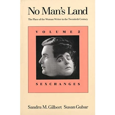 Abbildung von No Man&#039;s Land: the Place of Woman Writer in Twentieth Century : Sexchanges: Century, Volume 2: Sexchanges