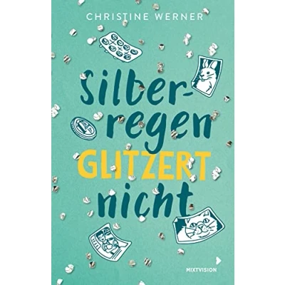 Abbildung von Silberregen glitzert nicht: Lebensnahes Kinderbuch ab 11 Jahren mit ernstem Thema (Suchtprobleme bei Eltern)