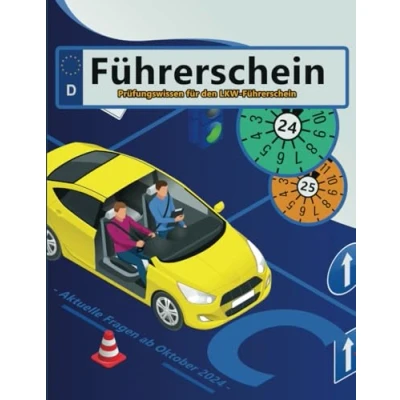 Abbildung von Führerschein 2024/25 Klasse C: Prüfungsfragen 2024/2025 Erfolgreich lernen und die Theorieprüfung sicher bestehen