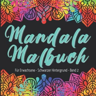 Abbildung von Mandala Malbuch für Erwachsene Schwarzer Hintergrund Band 2: Wunderschöne Mandalas zum Entspannen und Stressabbau I Einzigartige Ausmalseiten ... Malen Gestalten Malbücher Frauen