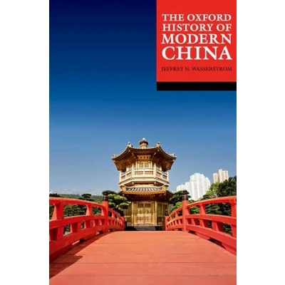 Abbildung von The Oxford History of Modern China (Oxford Histories)