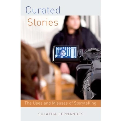 Abbildung von Curated Stories: The Uses and Misuses of Storytelling (Oxford Studies in Culture Politics)
