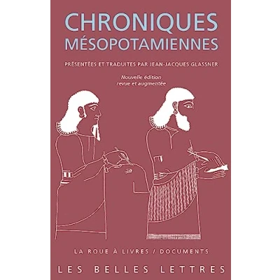 Abbildung von Chroniques Mesopotamiennes: Nouvelle Edition, Revue Et Augmentee (La roue a livres / Documents)