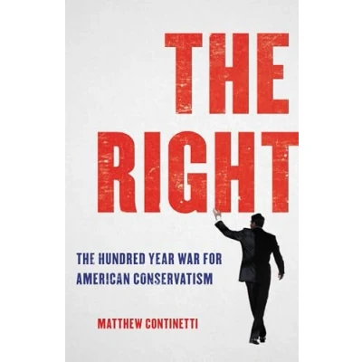 Abbildung von The Right: Hundred Year War for American Conservatism