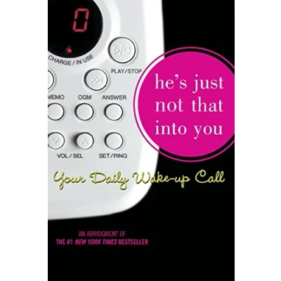 Abbildung von He&#039;s Just Not That Into You: Your Daily Wake Up Call