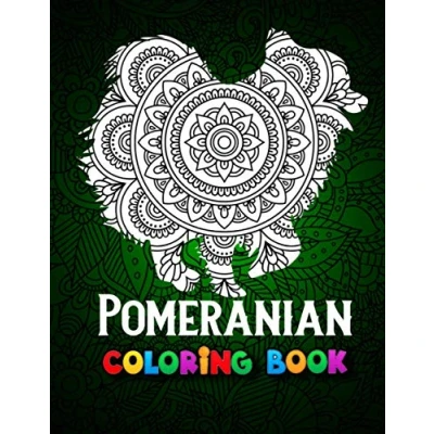 Abbildung von Pomeranian Coloring Book: An Awesome Book,For Relaxation, Stress Relief, Concentration &amp; Motivational