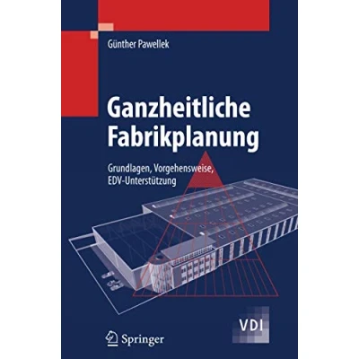 Abbildung von Ganzheitliche Fabrikplanung: Grundlagen, Vorgehensweise, EDV Unterstützung (VDI Buch)