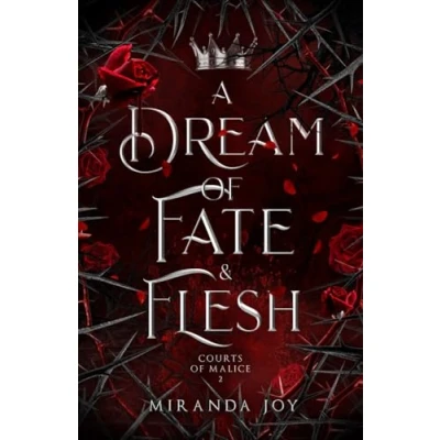 Abbildung von A Dream of Fate &amp; Flesh (Courts Malice, Band 2)