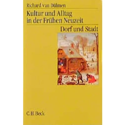 Abbildung von Kultur und Alltag in der Frühen Neuzeit Bd. 2: Dorf Stadt: 16. 18. Jahrhundert