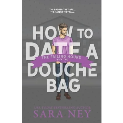 Abbildung von The Failing Hours: How to Date a Douchebag