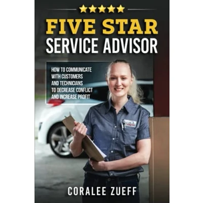 Abbildung von Five Star Service Advisor: How to communicate with customers and technicians decrease conflict increase profit