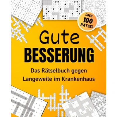Abbildung von Das Rätselbuch gegen Langeweile im Krankenhaus. Gute Besserung: Wunderbares Geschenk zur Beschäftigung für die langen Tage in der Klinik