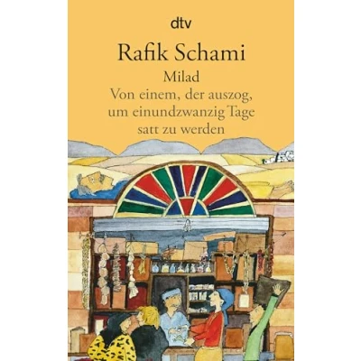 Abbildung von Milad: Von einem, der auszog, um einundzwanzig Tage satt zu werden Roman