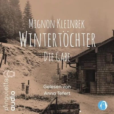 Abbildung von Wintertöchter: Die Gabe. Teil 1 der erfolgreichen Trilogie. Eine fesselnde Familiensaga