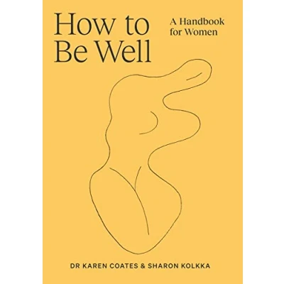 Abbildung von How to Be Well: A handbook for women