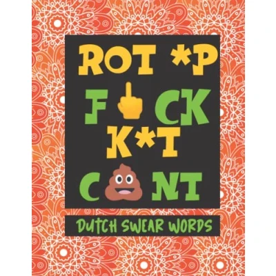 Abbildung von Dutch Swear Words: the Guide to Insults and Cursing in Netherlands With Stress Relieving Mandalas, How Like (How Around World)