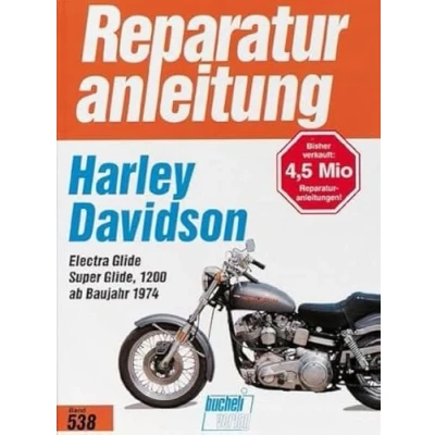 Abbildung von Harley Davidson Electra Glide / Super 1200: Ab Baujahr 1974 (Reparaturanleitungen)