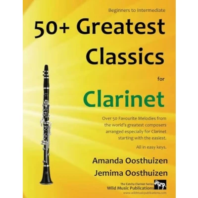 Abbildung von 50+ greatest Classics for Clarinet: instantly recognisable tunes by the world&#039;s composers arranged especially clarinet, starting with easiest (The Catchy Clarinet)