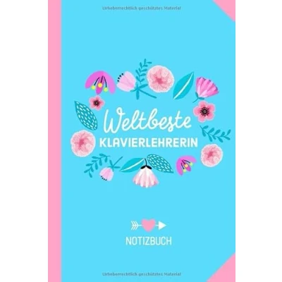 Abbildung von Weltbeste Klavierlehrerin: Notizbuch als Geschenk für Klavierlehrerin A5 / liniert Klavier Piano Lehrerin Geschenke zum Danke sagen, Geburtstag oder Weihnachten