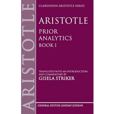 Abbildung von Aristotle&#039;s Prior Analytics book I: Translated with an introduction and commentary (Bk. 1) (Clarendon Aristotle Series, Band