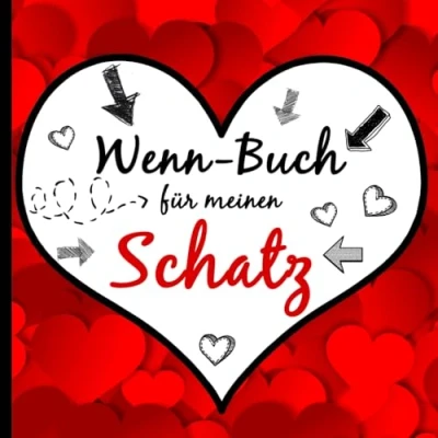 Abbildung von Wenn Buch für meinen Schatz Ein liebevolles Geschenk zum Valentinstag Jahrestag Geburtstag Sie und Ihn: Geschenkidee Partner Partnerin oder Freund Freundin